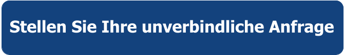 Stellen Sie Ihre unverbindliche Anfrage